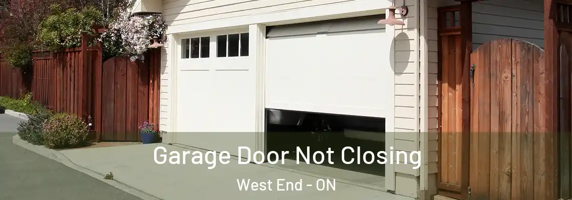 Garage Door Not Closing West End - ON