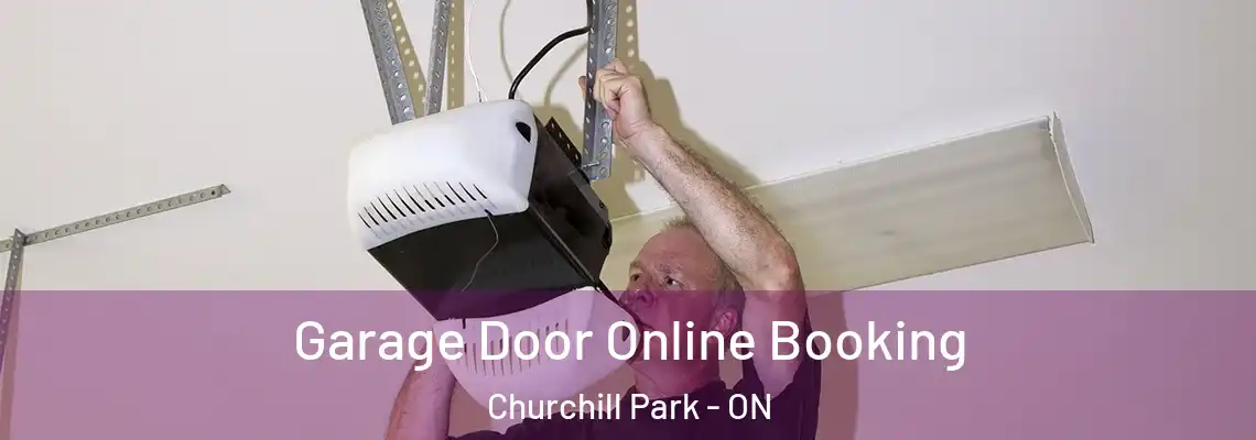 Garage Door Online Booking Churchill Park - ON
