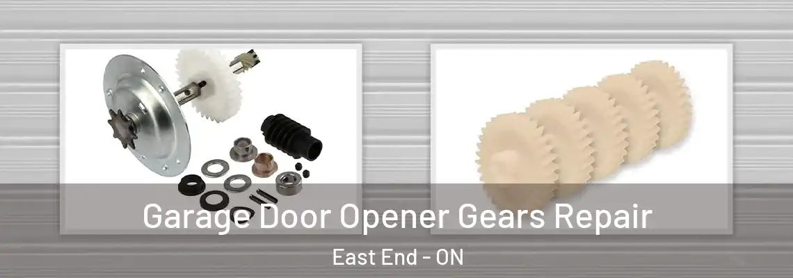 Garage Door Opener Gears Repair East End - ON