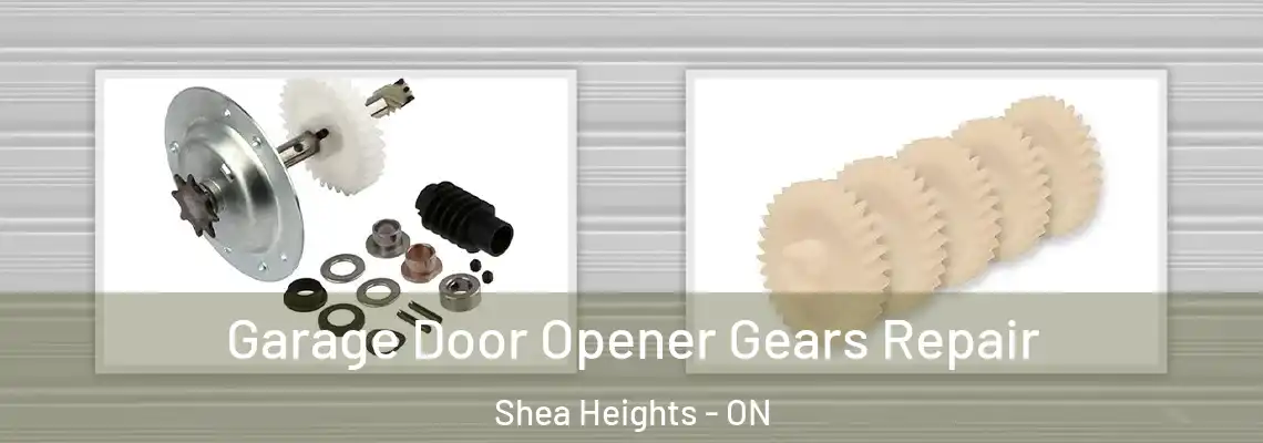 Garage Door Opener Gears Repair Shea Heights - ON