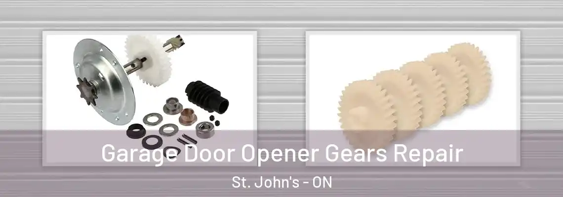 Garage Door Opener Gears Repair St. John's - ON