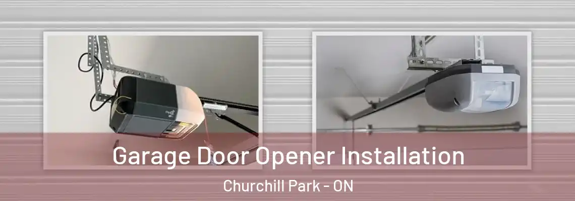 Garage Door Opener Installation Churchill Park - ON