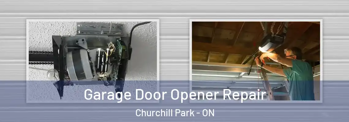 Garage Door Opener Repair Churchill Park - ON