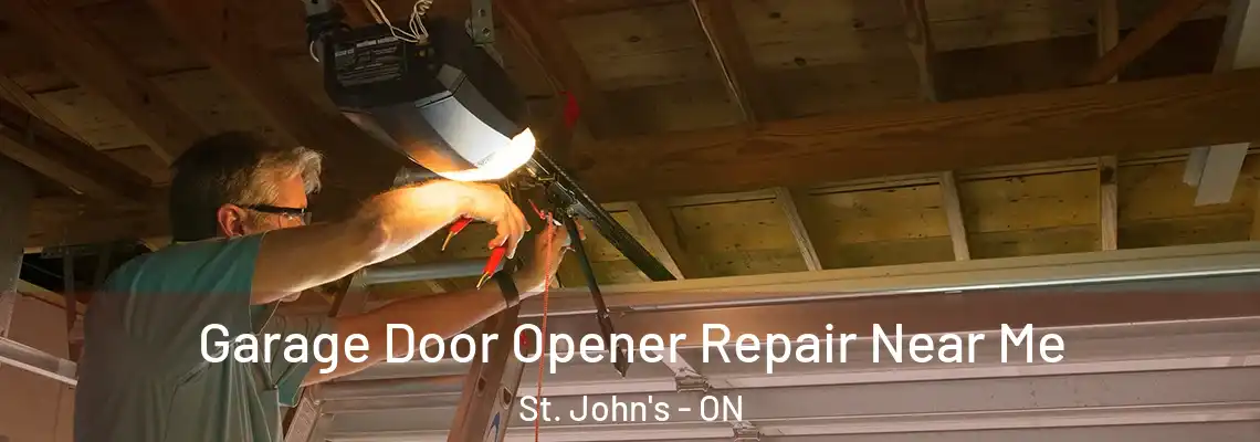Garage Door Opener Repair Near Me St. John's - ON