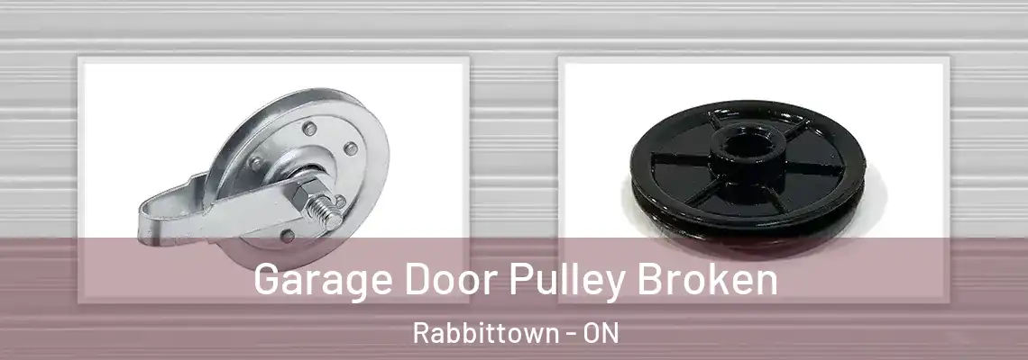 Garage Door Pulley Broken Rabbittown - ON