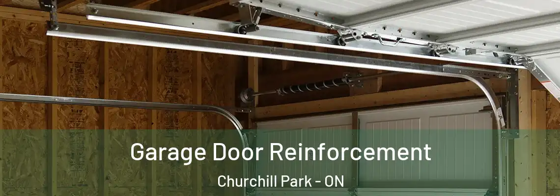 Garage Door Reinforcement Churchill Park - ON