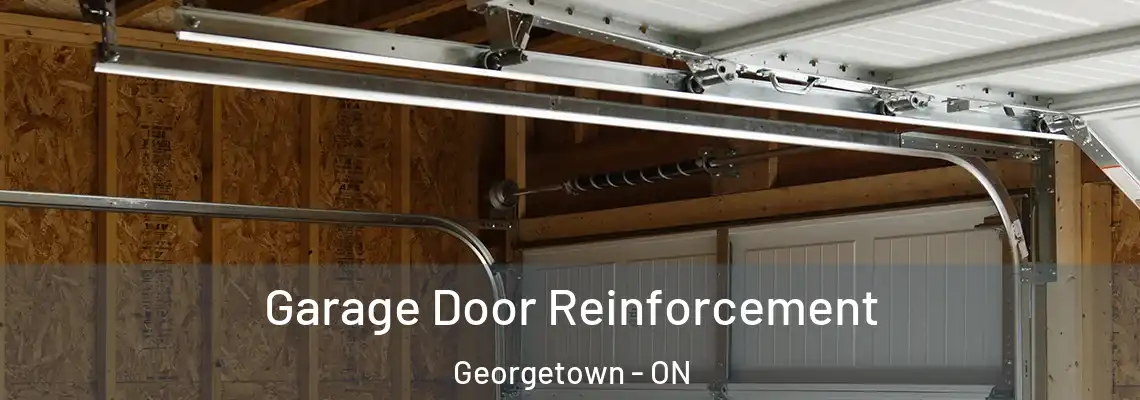 Garage Door Reinforcement Georgetown - ON