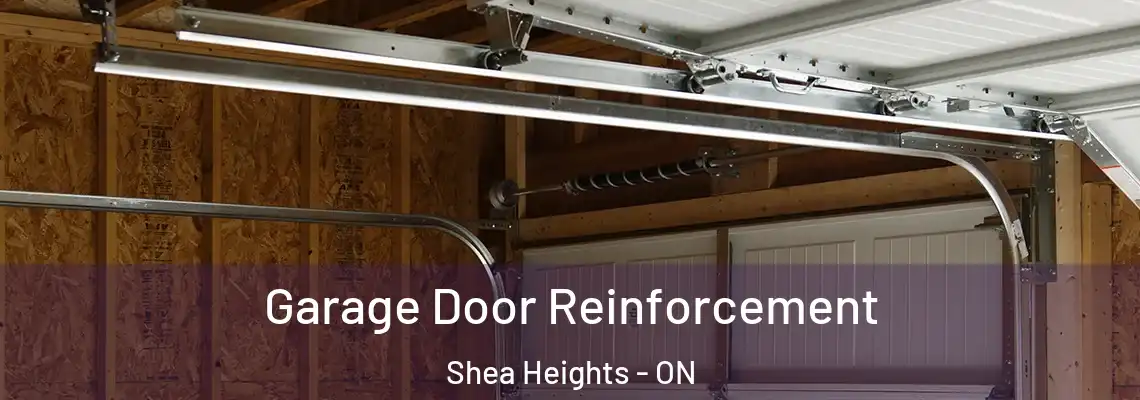 Garage Door Reinforcement Shea Heights - ON