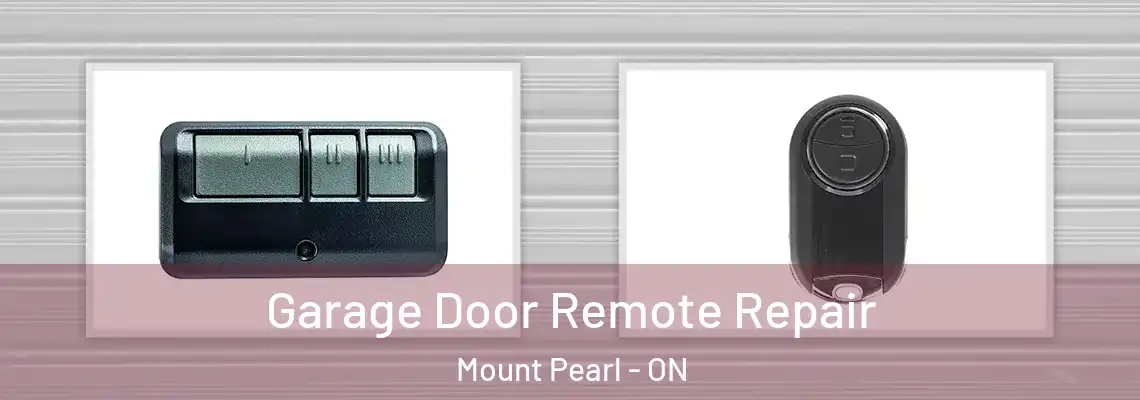 Garage Door Remote Repair Mount Pearl - ON