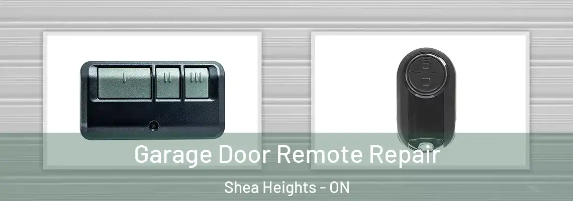 Garage Door Remote Repair Shea Heights - ON