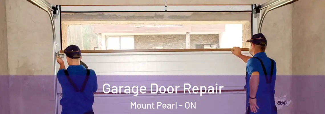 Garage Door Repair Mount Pearl - ON