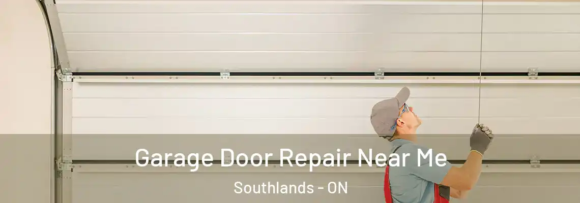 Garage Door Repair Near Me Southlands - ON