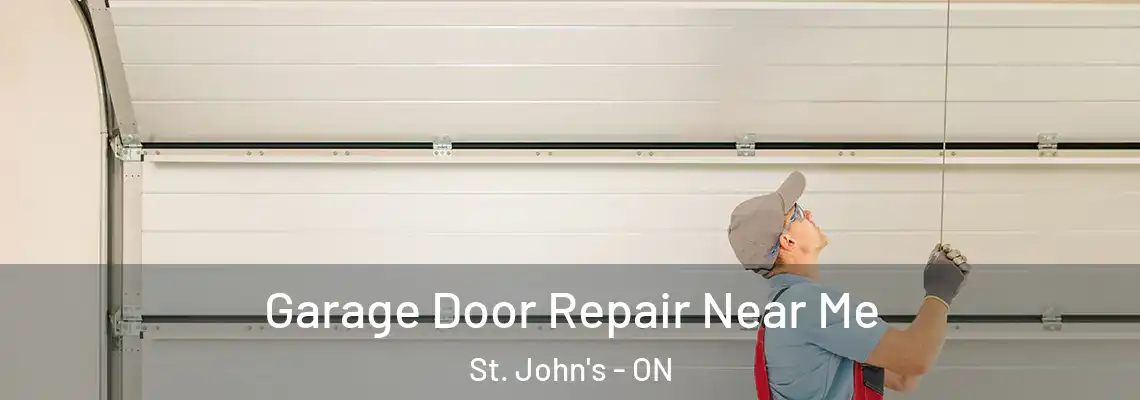 Garage Door Repair Near Me St. John's - ON