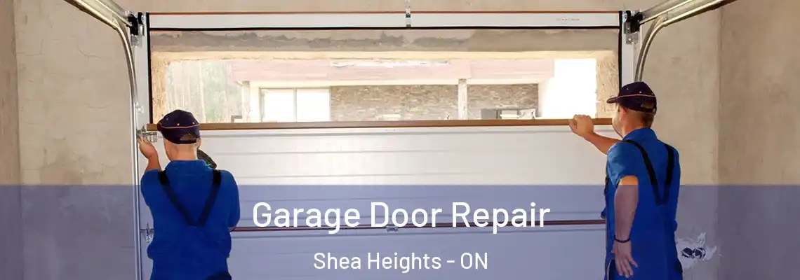 Garage Door Repair Shea Heights - ON