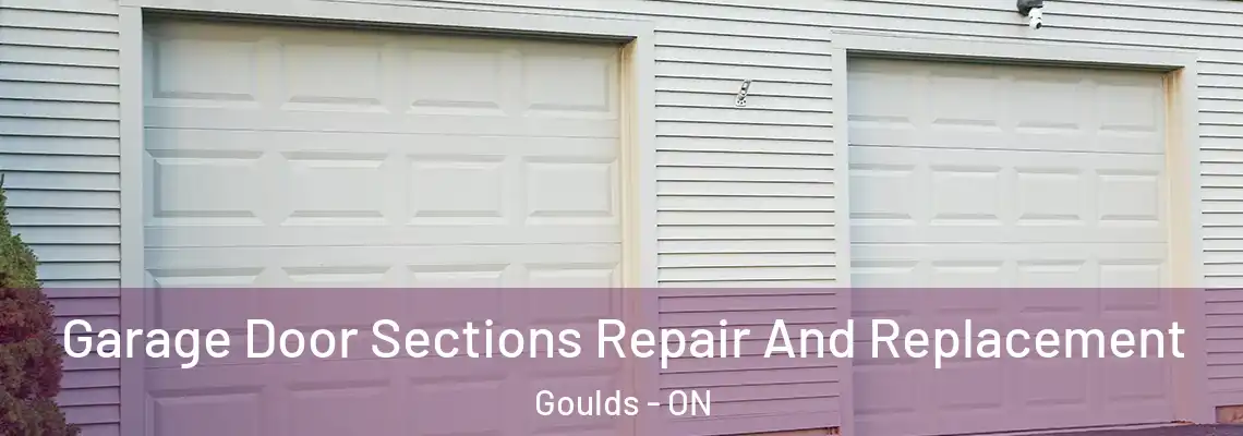 Garage Door Sections Repair And Replacement Goulds - ON