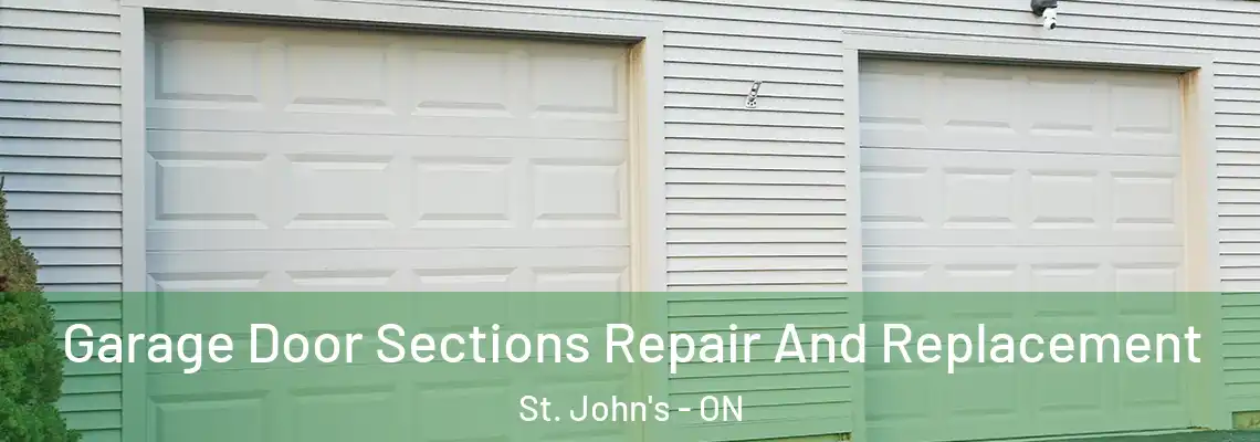 Garage Door Sections Repair And Replacement St. John's - ON