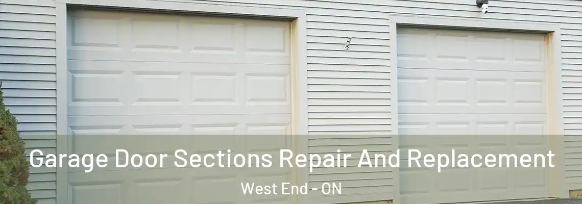 Garage Door Sections Repair And Replacement West End - ON