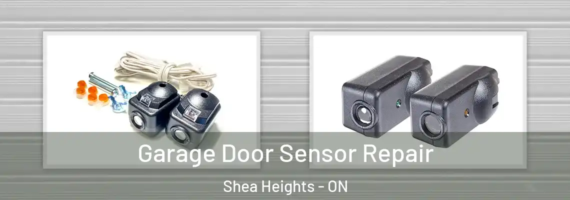 Garage Door Sensor Repair Shea Heights - ON