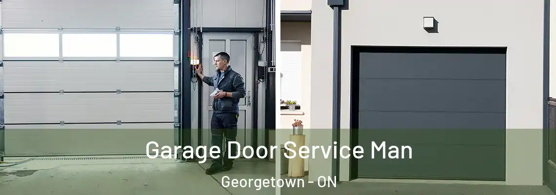 Garage Door Service Man Georgetown - ON