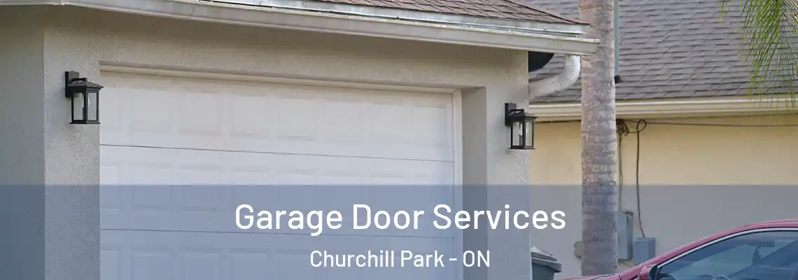  Garage Door Services Churchill Park - ON