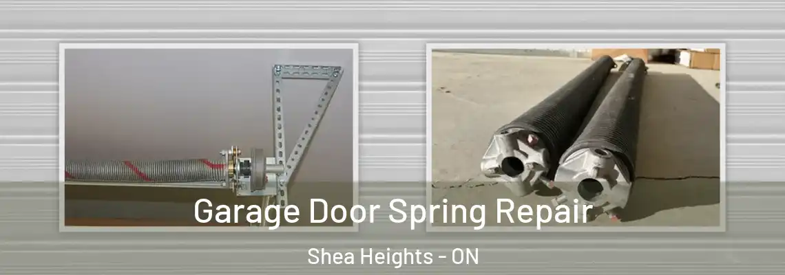 Garage Door Spring Repair Shea Heights - ON