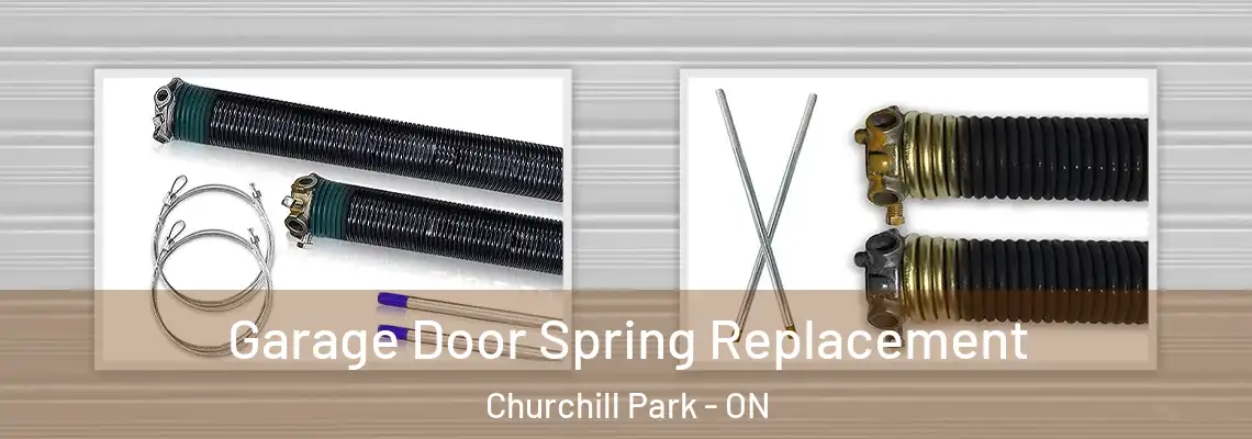 Garage Door Spring Replacement Churchill Park - ON
