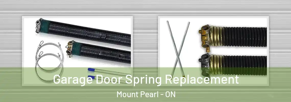 Garage Door Spring Replacement Mount Pearl - ON