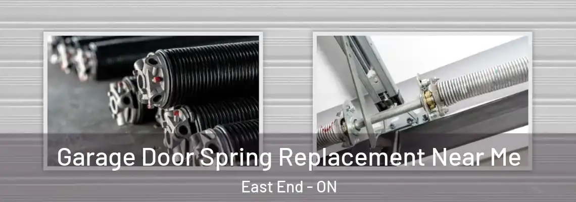 Garage Door Spring Replacement Near Me East End - ON