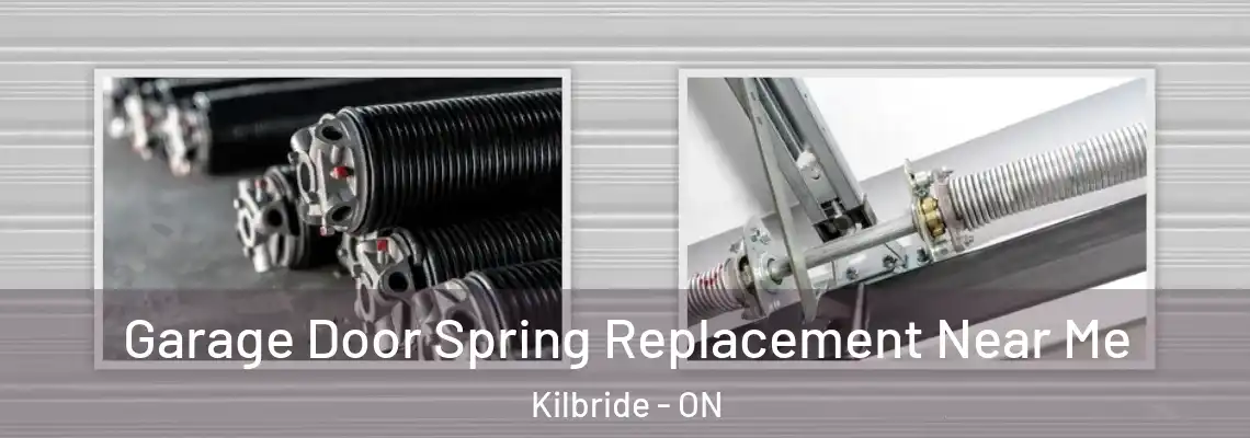 Garage Door Spring Replacement Near Me Kilbride - ON