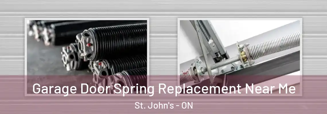 Garage Door Spring Replacement Near Me St. John's - ON