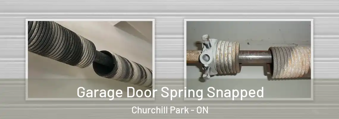 Garage Door Spring Snapped Churchill Park - ON