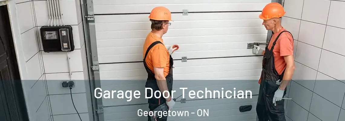 Garage Door Technician Georgetown - ON