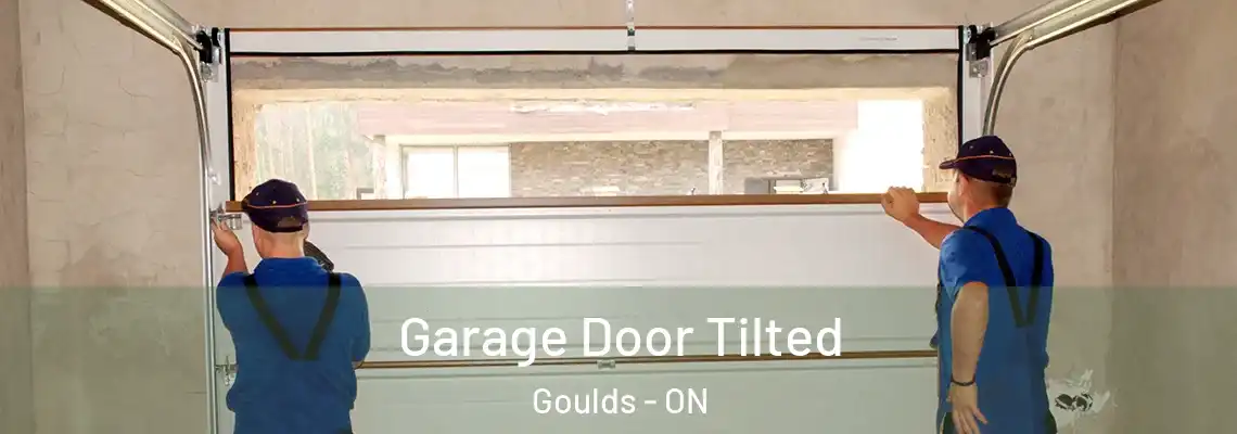 Garage Door Tilted Goulds - ON