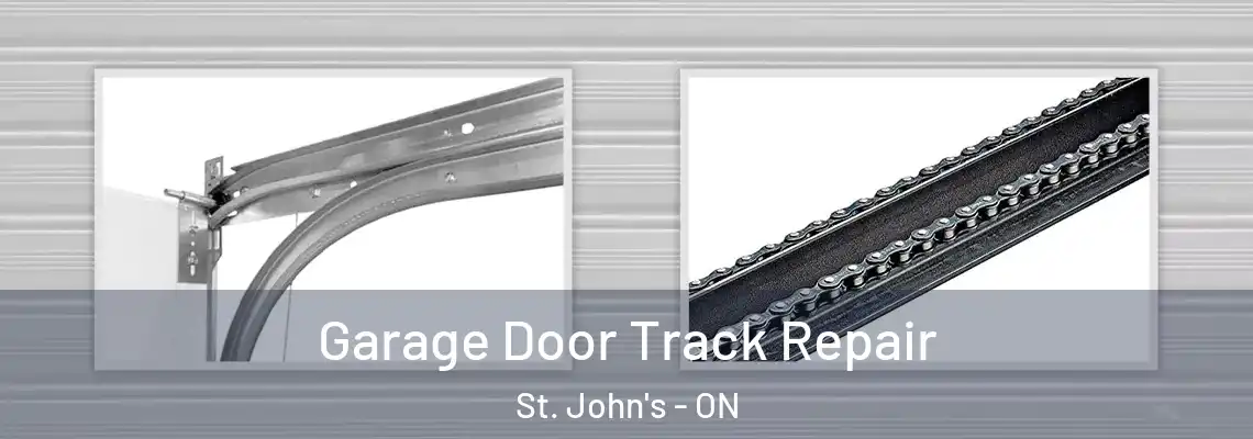 Garage Door Track Repair St. John's - ON