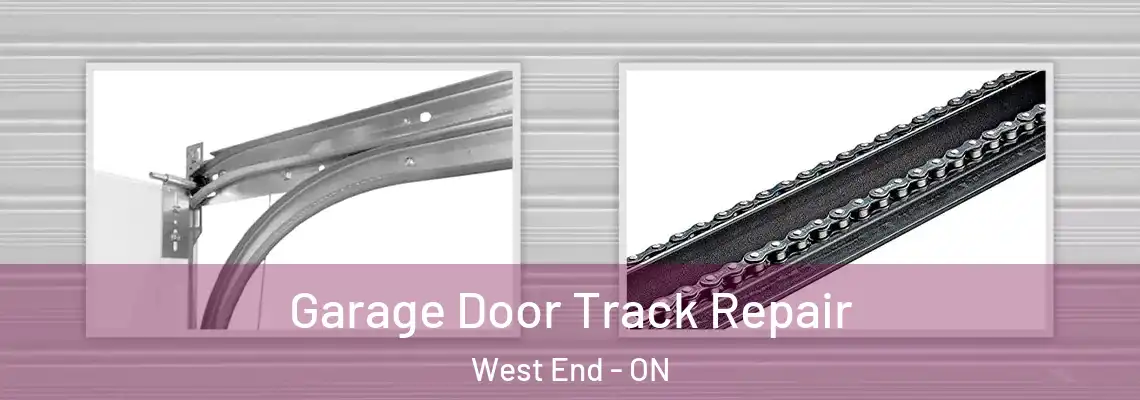 Garage Door Track Repair West End - ON