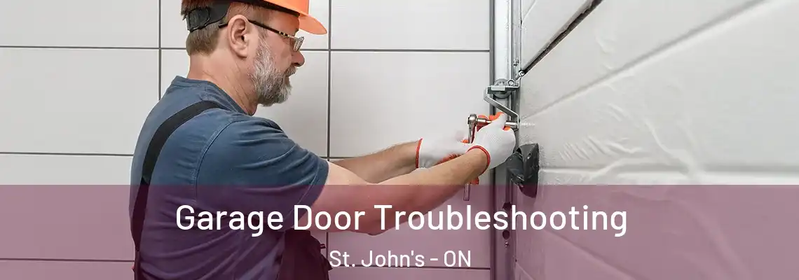 Garage Door Troubleshooting St. John's - ON
