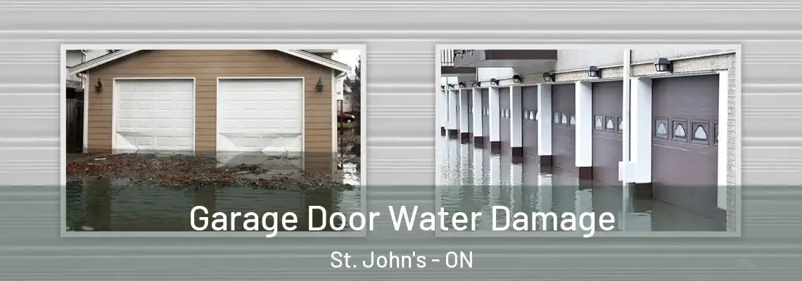 Garage Door Water Damage St. John's - ON