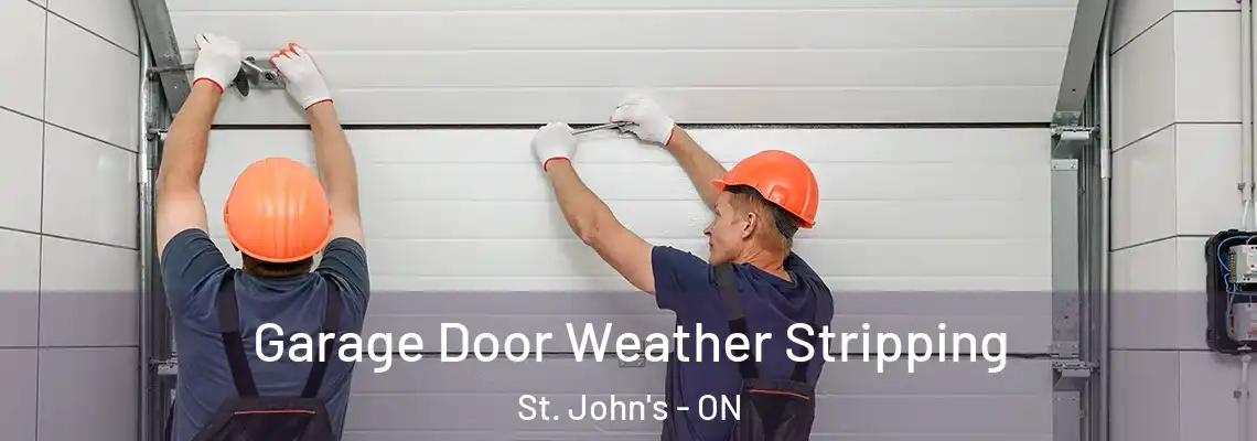 Garage Door Weather Stripping St. John's - ON