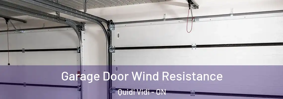 Garage Door Wind Resistance Quidi Vidi - ON