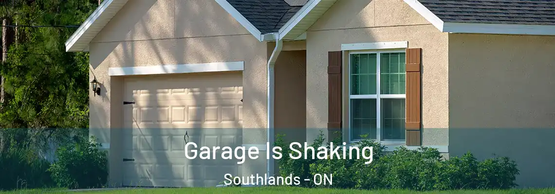 Garage Is Shaking Southlands - ON