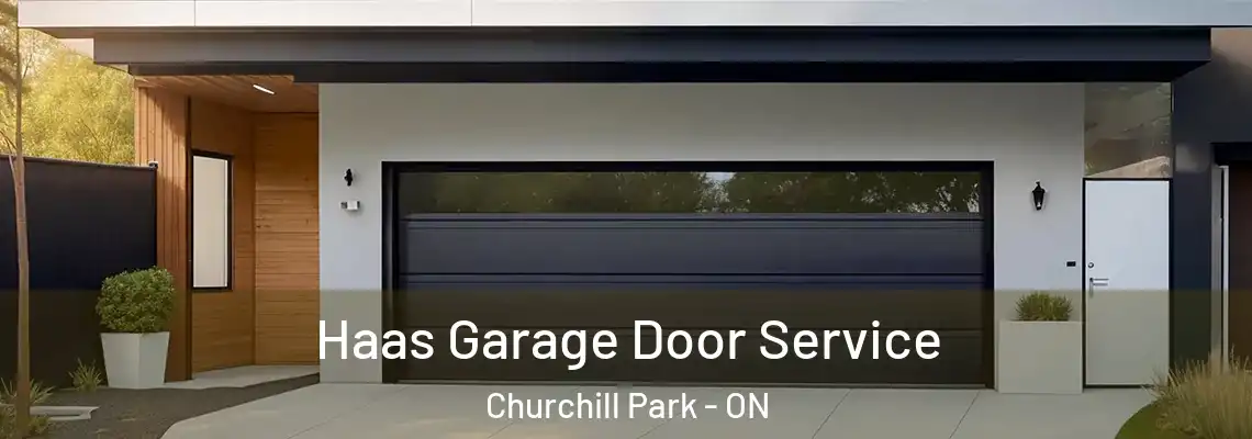 Haas Garage Door Service Churchill Park - ON