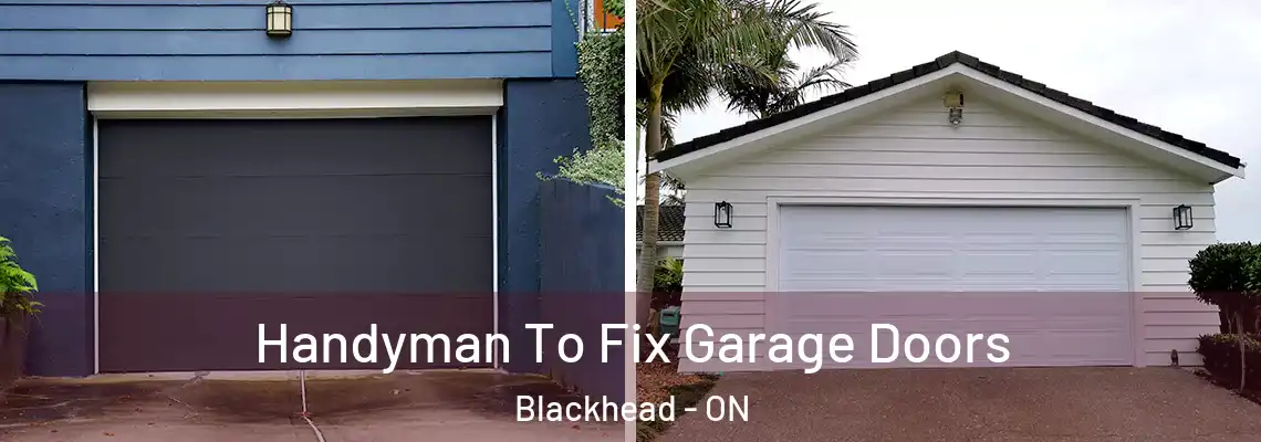 Handyman To Fix Garage Doors Blackhead - ON