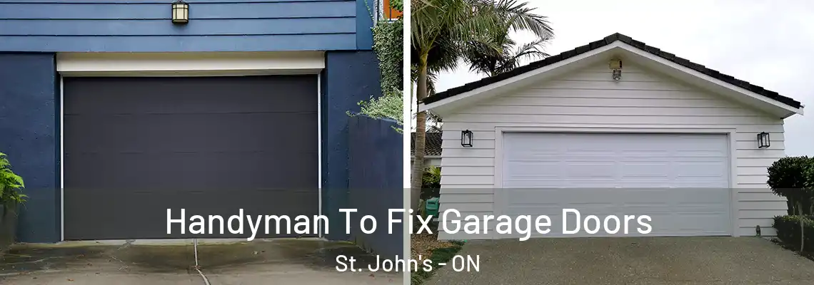 Handyman To Fix Garage Doors St. John's - ON