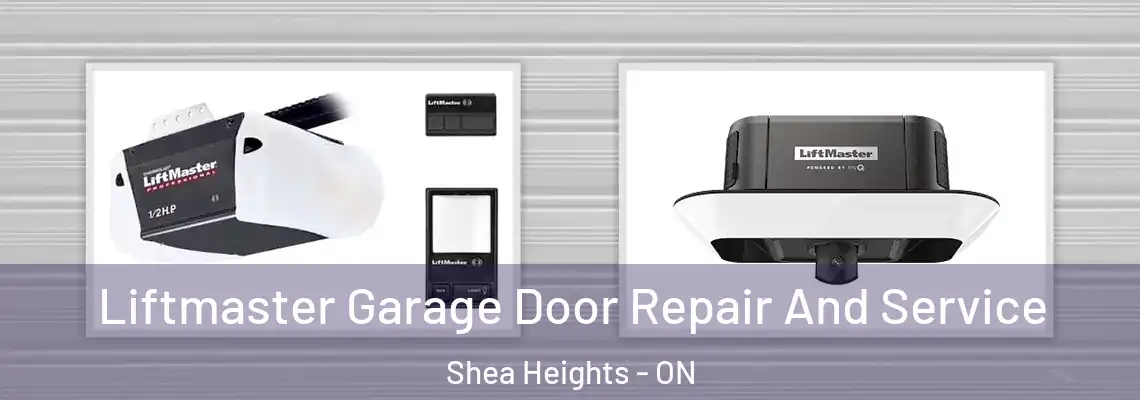 Liftmaster Garage Door Repair And Service Shea Heights - ON