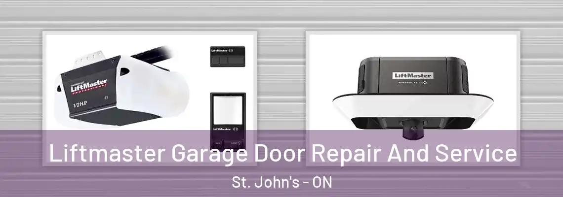 Liftmaster Garage Door Repair And Service St. John's - ON