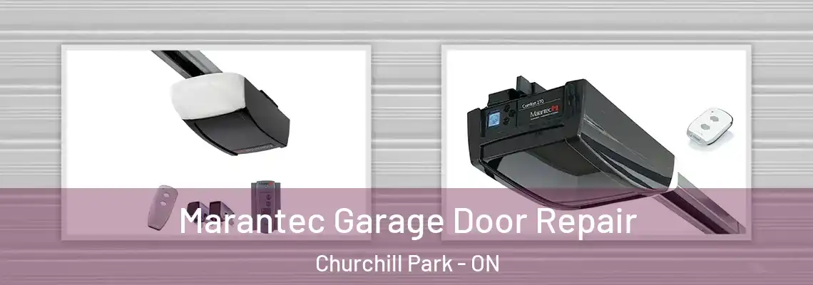 Marantec Garage Door Repair Churchill Park - ON