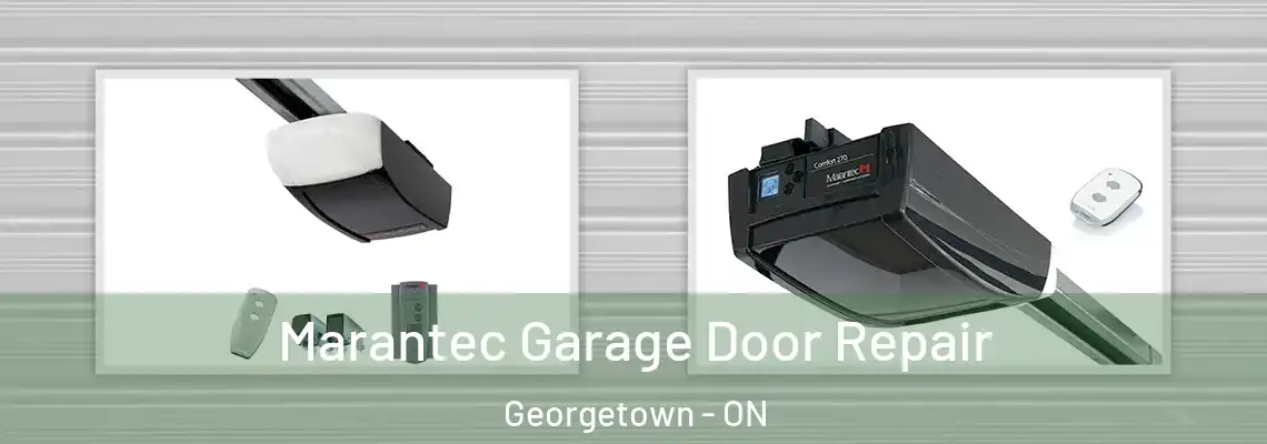 Marantec Garage Door Repair Georgetown - ON