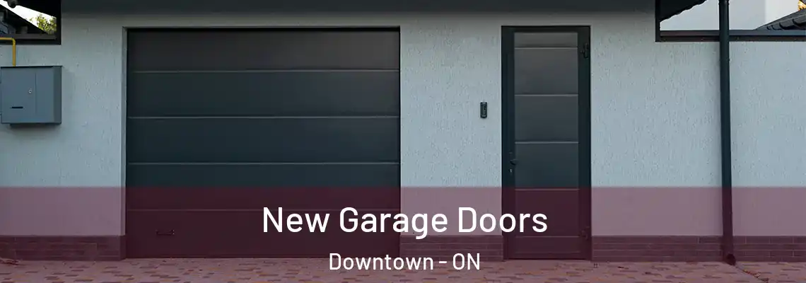 New Garage Doors Downtown - ON