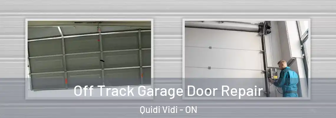 Off Track Garage Door Repair Quidi Vidi - ON