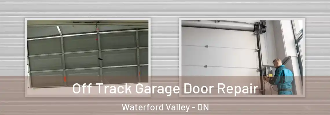 Off Track Garage Door Repair Waterford Valley - ON